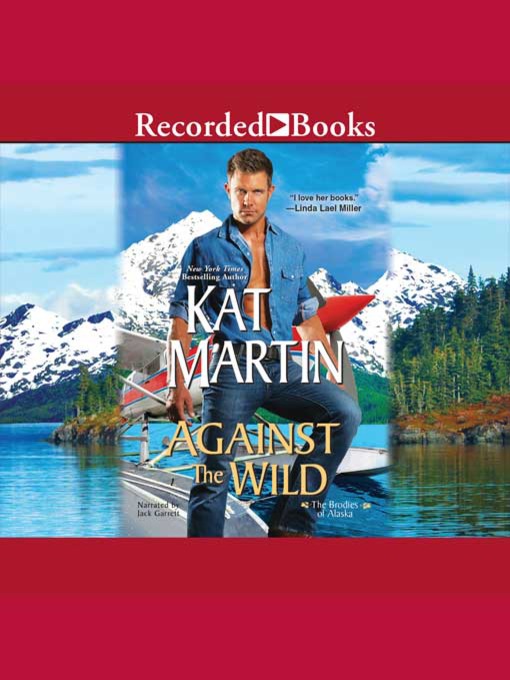 Title details for Against the Wild by Kat Martin - Available